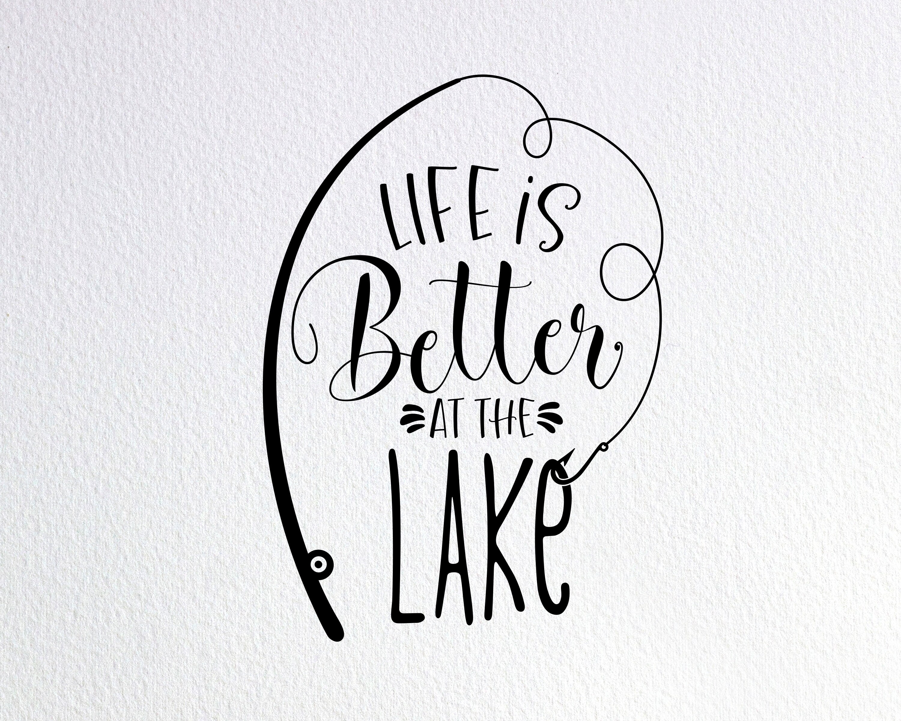 Life Is Better At The Lake Svg Lake Life Svg Lake House Svg Etsy