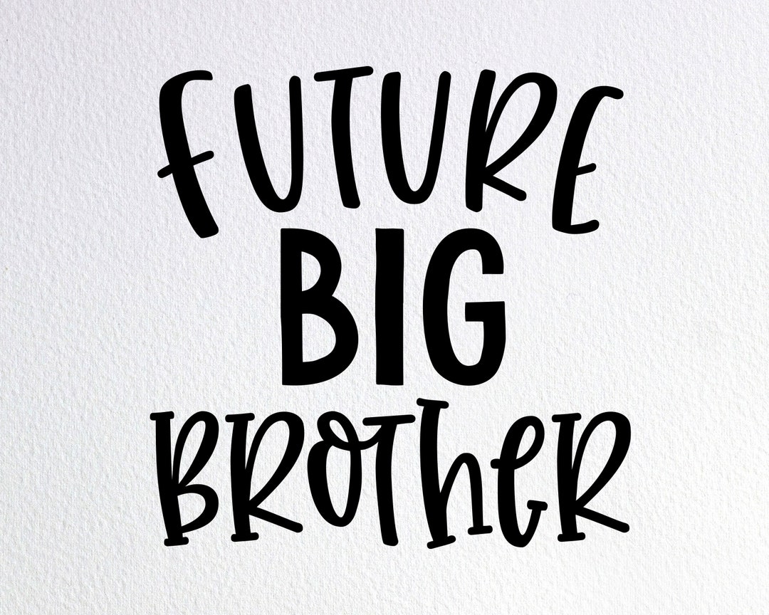 Future Big Brother Svg, Big Brother Shirt Svg, Brother Announcement Svg ...