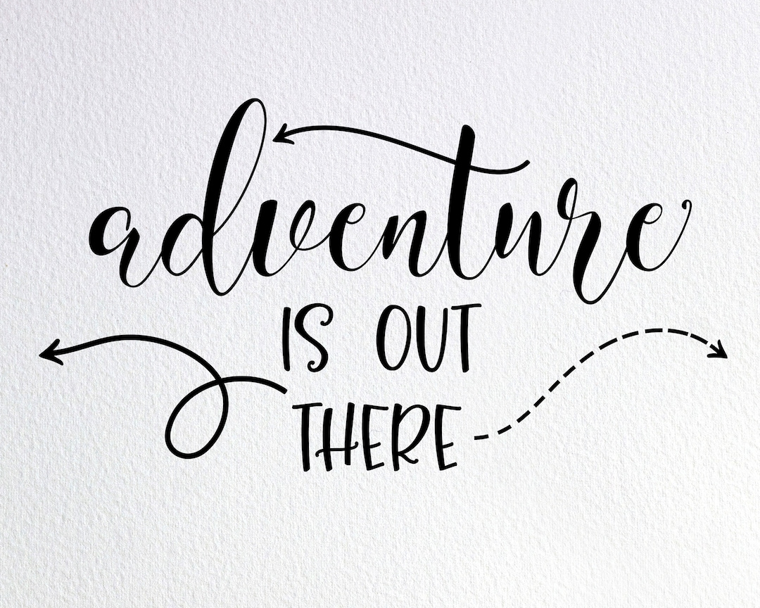 Adventure is Out There Svg, Adventure Awaits Svg, Nursery Decor Svg ...