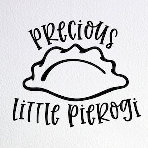 Precious Little Pierogi Svg, Funny Polish Baby Onesie Svg, Dxf Png Cut File for Cricut Silhouette Cameo