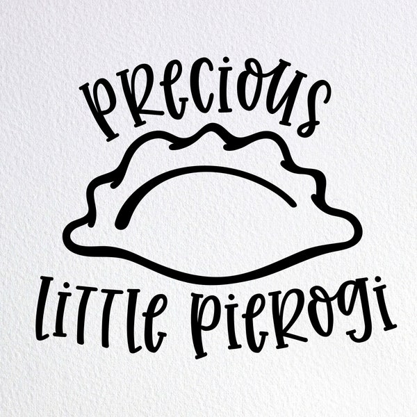 Precious Little Pierogi Svg, Funny Polish Baby Onesie Svg, Dxf Png Cut File for Cricut Silhouette Cameo
