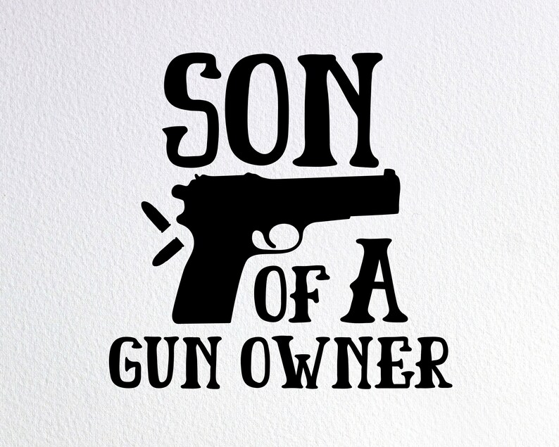 Free Free 231 Son Of A Gun Svg SVG PNG EPS DXF File