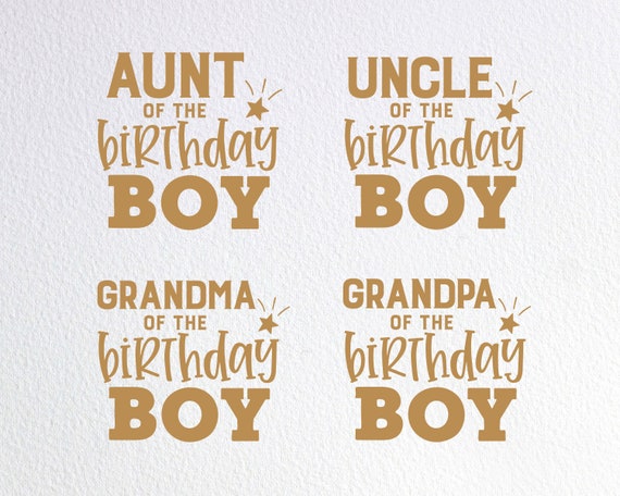 Download Aunt Uncle Grandma Grandpa Of The Birthday Boy Svg Birthday Etsy