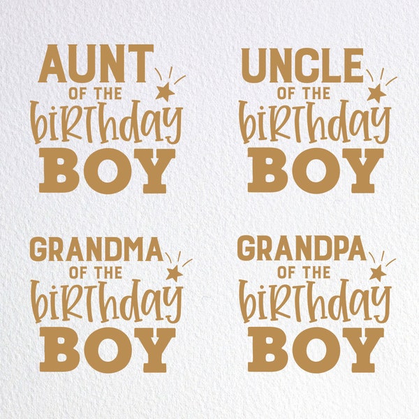 Aunt Uncle Grandma Grandpa Of The Birthday Boy Svg, Birthday Boy Family Matching Shirts Svg, Dxf Png Cut File for Cricut Silhouette Cameo
