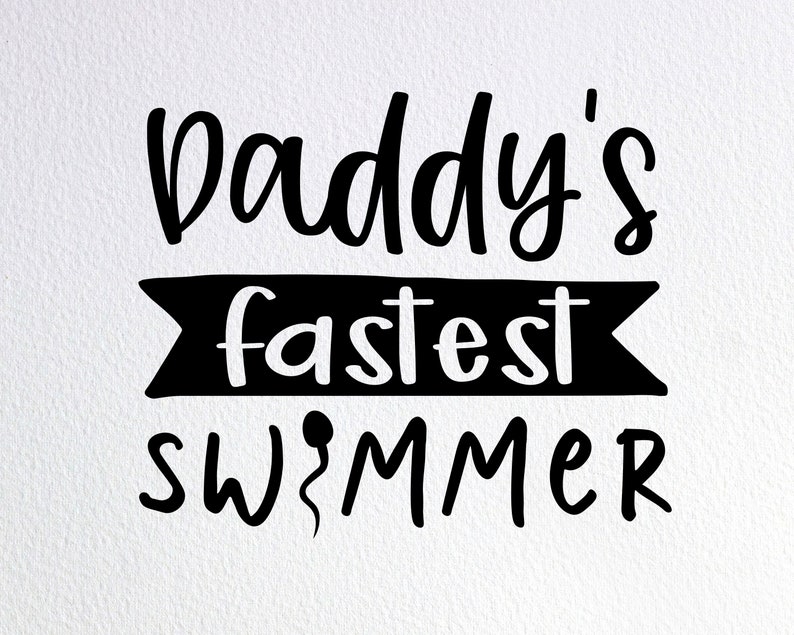Daddy's Fastest Swimmer Svg Funny Newborn Baby Onesie - Etsy