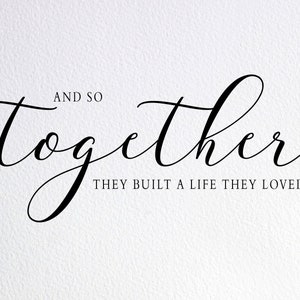 And So Together They Built a Life They Loved Svg, Together Svg, Family Svg, Dxf Png Cut File for Cricut Silhouette Cameo