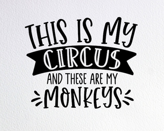 This Is My Circus These Are My Monkeys Funny T-Shirt This Is My Circus These Are My Monkeys Funny T-Shirt