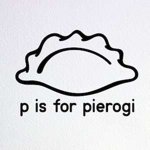 P Is For Pierogi Svg, Funny Polish Baby Onesie Svg, Dxf Png Cut File for Cricut Silhouette Cameo