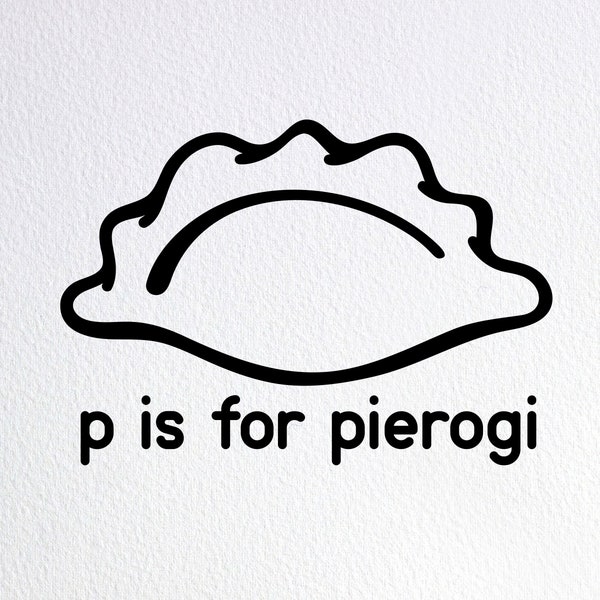 P Is For Pierogi Svg, Funny Polish Baby Onesie Svg, Dxf Png Cut File for Cricut Silhouette Cameo