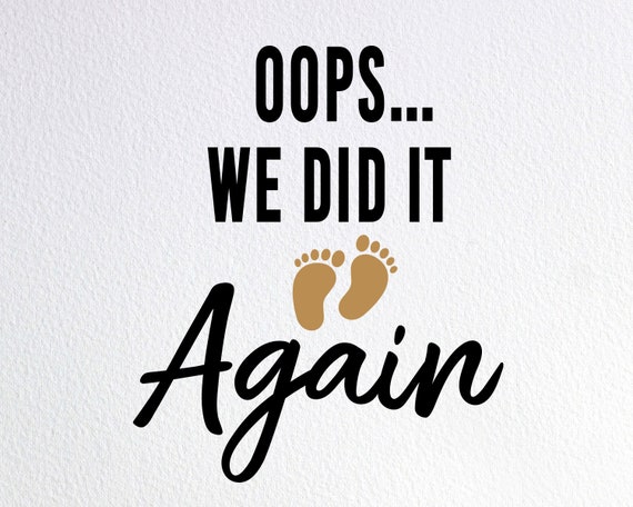 Oops We Did It Again Expecting A Baby T Shirt Oops We Did It Again Expecting A Baby T Shirt