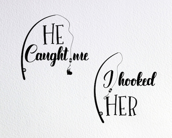Download He Caught Me I Hooked Her Svg Fishing Couple Svg Couple Etsy