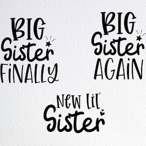 Big Sister Finally Svg, Big Sister Again Svg, New Lil' Sister Svg, Matching Sister Shirts Set, Dxf Png Cut File for Cricut Silhouette Cameo image 1