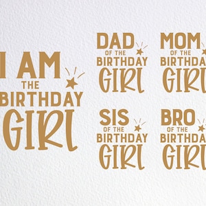 Dad Mom Sis Bro Of The Birthday Girl Svg, Parents Of The Birthday Girl Matching Shirts Svg, Dxf Png Cut File for Cricut Silhouette Cameo