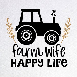 Farm Wife Happy Life Svg, Farm Life Shirt Svg, Dxf Png Cut File for Cricut Silhouette Cameo