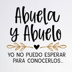 Abuela y abuelo yo no Puedo Esperar Paras Sonol, Español Embarazo Reveal Onesie Svg, Dxf Png Cut File for Cricut Silhouette Cameo