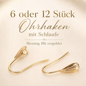 Könnte beinhalten: Zwei goldfarbene Ohrhaken mit tropfenförmiger Basis und kleiner Öse zur Befestigung. Der Text lautet 6 oder 12 Stück Ohrhaken mit Schlaufe Messing 18k vergoldet und beschreibt ein Set aus 6 oder 12 Teilen aus 18k vergoldetem Messing.