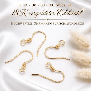10 / 30 / 50 / 100 Stück 18K vergoldete Edelstahl 304 Ohrhaken 17×18 mm Gold Ear Hooks Schmuckzubehör DIY Ohrringhaken hypoallergen Ohrringe