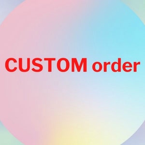 Custom order