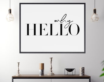Why Hello Typography Print: Modern Wall Art Poster (Digital Download)