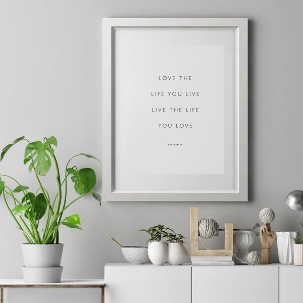 Love the life you live Bob Marley quote by Lustprint - instant download, Bob Marley poster, Bob Marley wall art, motivational quote poster,