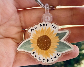 Sunflower Keychain, You Are My Sunshine Keychain, Acrylic Keychain
