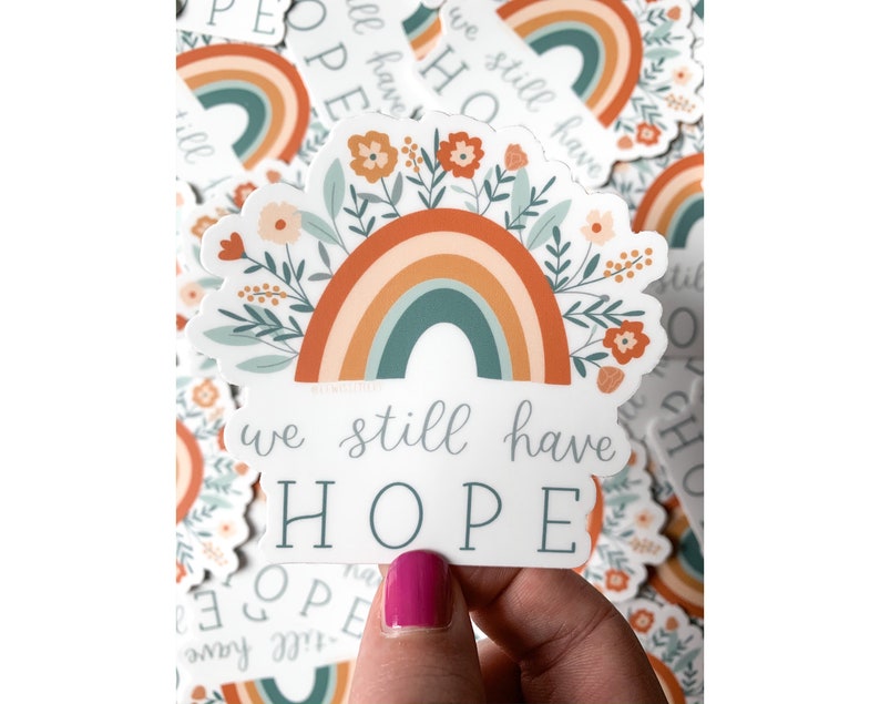 We Still Have Hope - Vinyl sticker, die cut, decal, weather proof, hand lettered, rainbow, faith, floral illustration, Christian stickers image 6