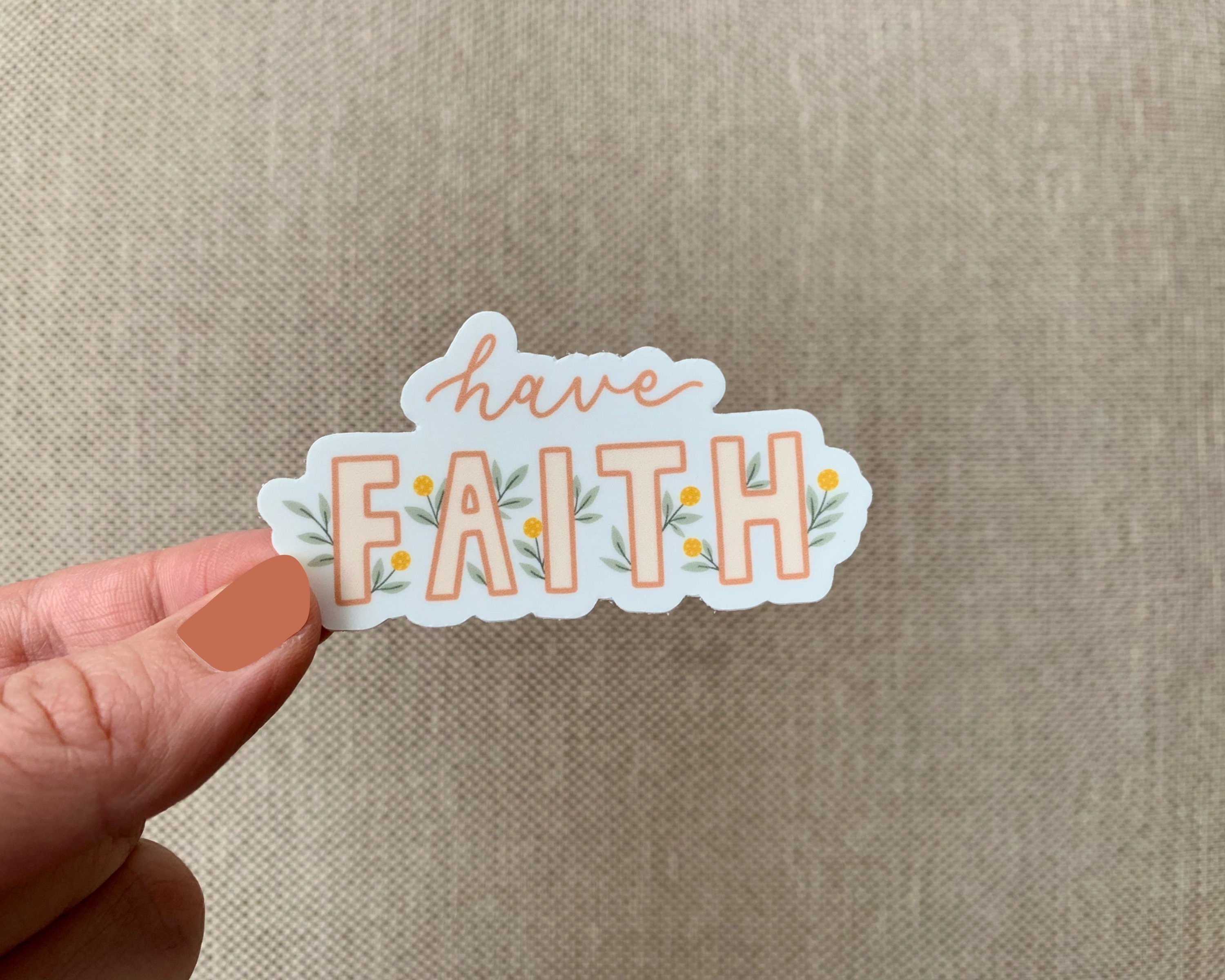 Have Faith Vinyl Sticker die cut sticker Christian sticker Etsy