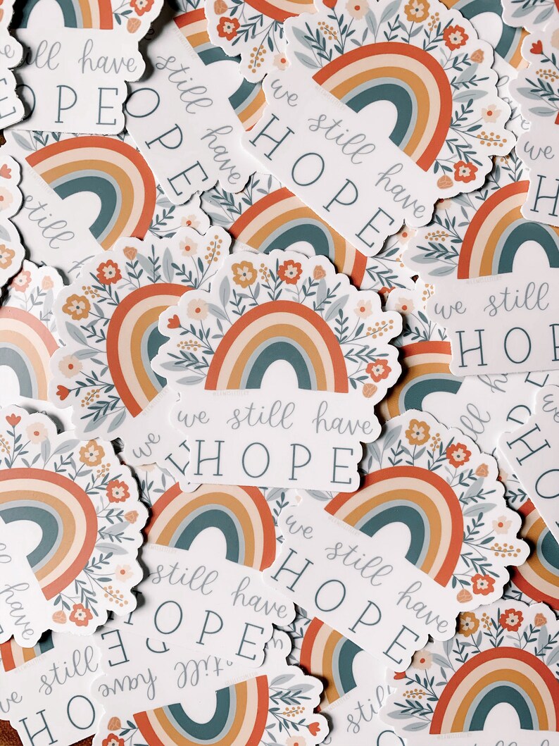 We Still Have Hope - Vinyl sticker, die cut, decal, weather proof, hand lettered, rainbow, faith, floral illustration, Christian stickers image 3