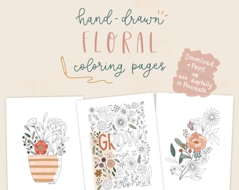 FLORAL Coloring Pages | Set of 3 Hand Drawn Coloring Pages, Printable or Digital Use | botanical, illustrated, grow through it, coloringbook