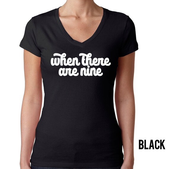 When There Are Nine Shirt Ruth Bader Ginsburg Quote Feminist When There Are Nine Shirt Ruth Bader Ginsburg Quote Feminist