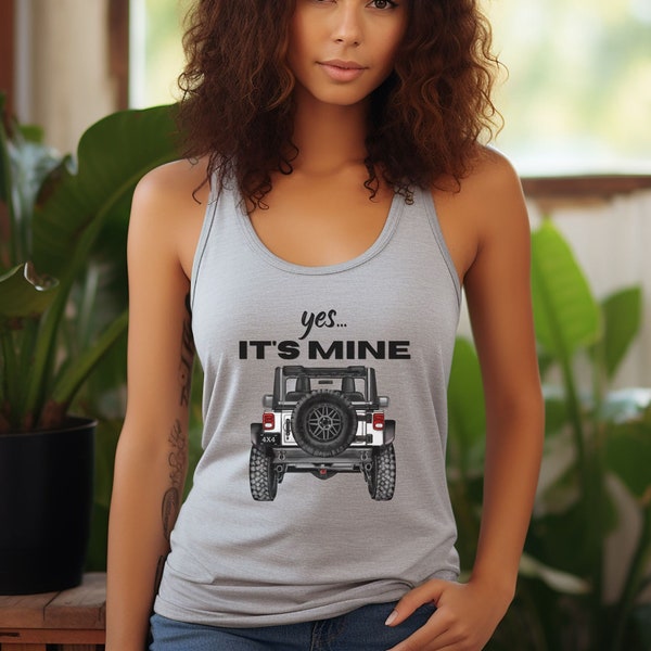 CUSTOMIZED Yes It's Mine Tank Top You Pick 4x4 Truck Color Unique Funny Sarcastic Offroad Gift for Men or Ladies 4WD Rock Mud Mall Crawler