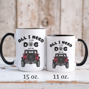 CUSTOM 4x4 Truck Color All I Need Is My Dog & 4WD SUV Mug, Dog Mom Dad Gift, Offroad Gift, Coffee Lover Mugs, Rock Crawler Present