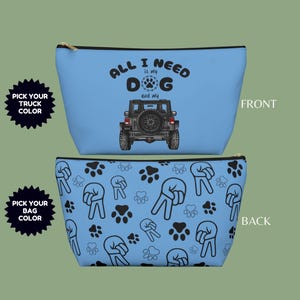 CUSTOM Travel Accessories Storage Cosmetics Bag 4x4 Off-road Truck Dog Mom "All I Need is my Dog", Unique  Toiletry Case Cute Gift for Women