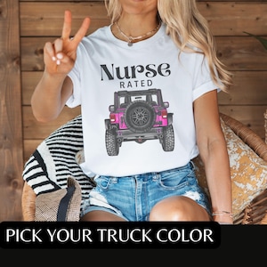 CUSTOM Nurse Rated Off-road T-Shirt, You Pick 4x4 Truck Color, Unique 4 Wheeling Present for RN Student, Nursing School Graduation Gift