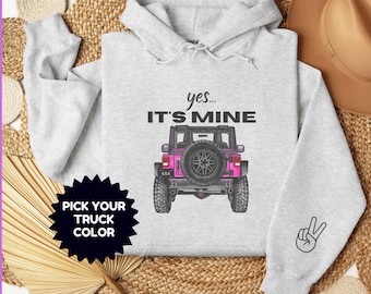 CUSTOM 4 Wheeling Yes It's Mine 4x4 Offroad Hoodie + Sleeve Design Match Your Truck Color Unique Mud Club Gift Rock Crawler Weekend Warrior