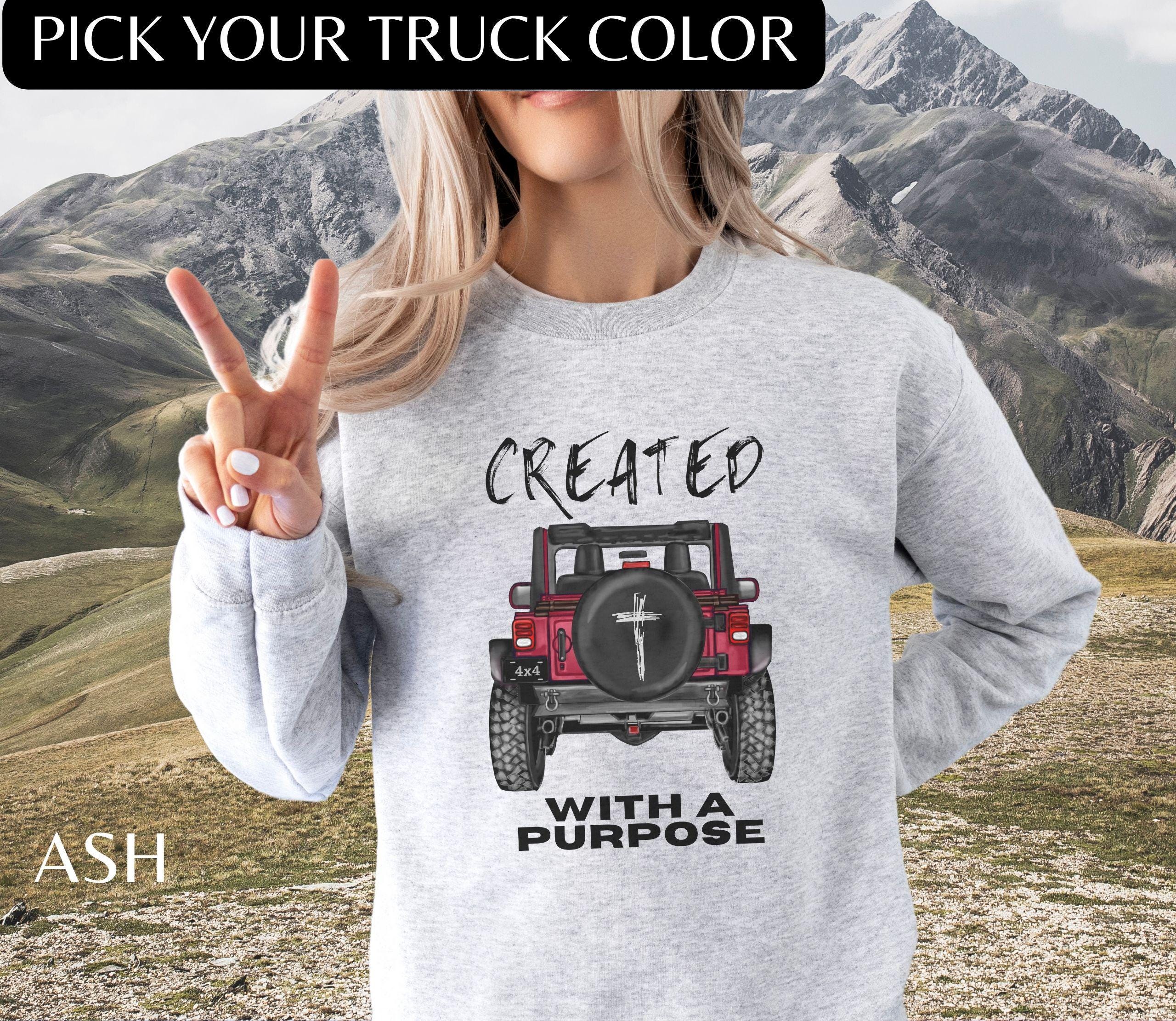 Custom Christian 4x4 Offroad Truck Sweatshirt "Created With A Purpose" Inspirational Faith Bible Quote Sweater for Women & Men Club Members
