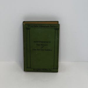 Hawthorne&#39;s The house of the Seven Gable by Nathaniel Hawthorne 1904 hardback