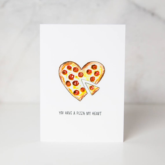 Birthday Card Anniversary Card Cute Romantic Valentines Card Pizza my heart Quirky Funny Food pun