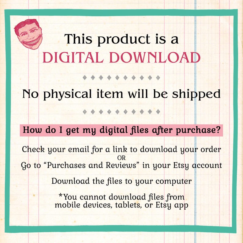 May include: A digital download announcement on a vintage-style paper background. The text reads "This product is a DIGITAL DOWNLOAD" and "No physical item will be shipped." Instructions on how to download the files are also included.