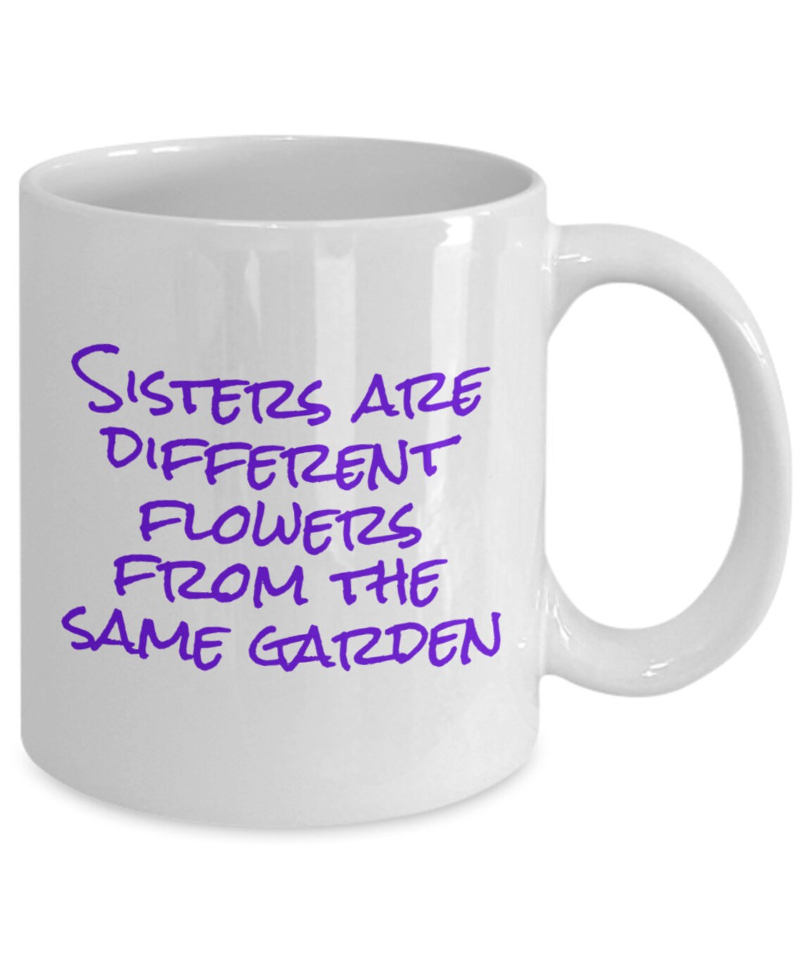 Sisters Are Different Flowers From the Same Garden Awesome | Etsy