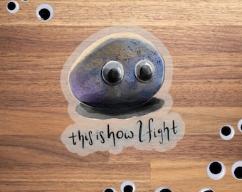 Everything Everywhere All At Once Sticker | Googly Eyes Rock | This is How I Fight