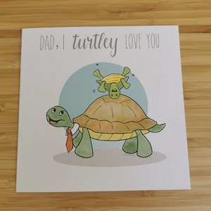 Papa, I Turtley Love You Voeux Card pour la fête des Pères ou l’anniversaire