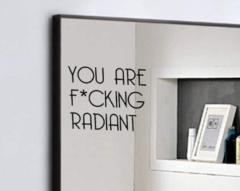 Calcomanía de espejo con afirmación positiva: "Eres radiante"