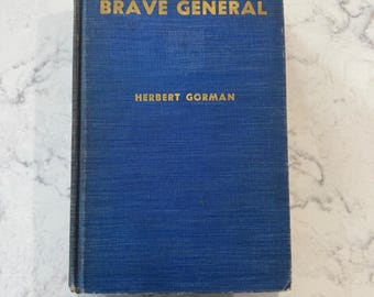 Brave General Herbert Gorman 1942 First Edition Hardcover French History Novel