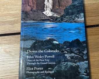 Down the Colorado John Wesley Powell Eliot Porter 1969 First Edition Hardcover