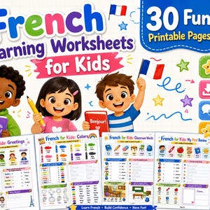 May include: A digital educational product featuring 30 French learning worksheets for kids. The graphic displays three cartoon children, a French flag, and four sample pages covering greetings, colors, classroom words, and a review.