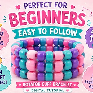 May include: A multi-layered cuff bracelet made of pink, purple, and teal plastic pony beads. The text on the image reads: PERFECT FOR BEGINNERS, EASY TO FOLLOW, GREAT FOR KIDS, AGES 10+, FUN CRAFT PROJECT, ROTATOR CUFF BRACELET, DIGITAL TUTORIAL.