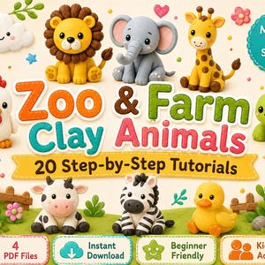 May include: A digital guide titled Zoo & Farm Clay Animals with 20 step-by-step tutorials. The cover features clay-style illustrations of a lion, elephant, giraffe, chicken, turtle, cow, zebra, and duck, with text indicating 4 PDF files.