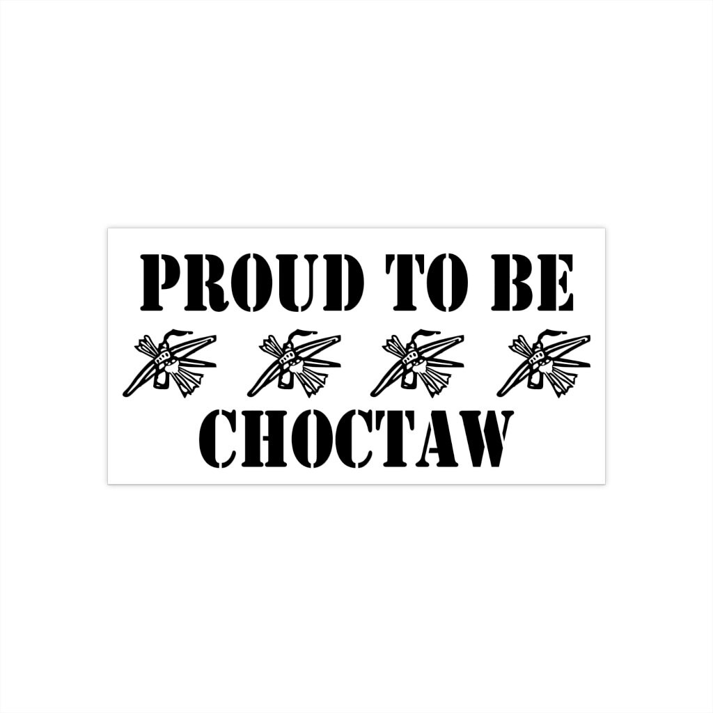 Proud to Be Choctaw Bumper Sticker Choctaw Nation Symbol Etsy