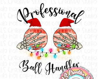 Professional Ball Handler funny Christmas sublimation SVG design for tshirts, tumblers, stickers, totes, etc.